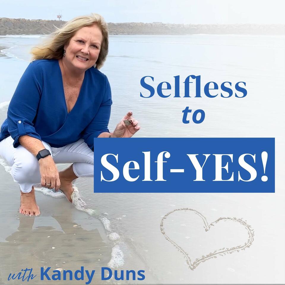Selfless to Self-YES: Embracing the Art of Self-Love, Self-Care, and Authenticity