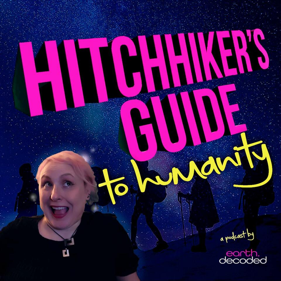 Hitchhiker's Guide to Humanity