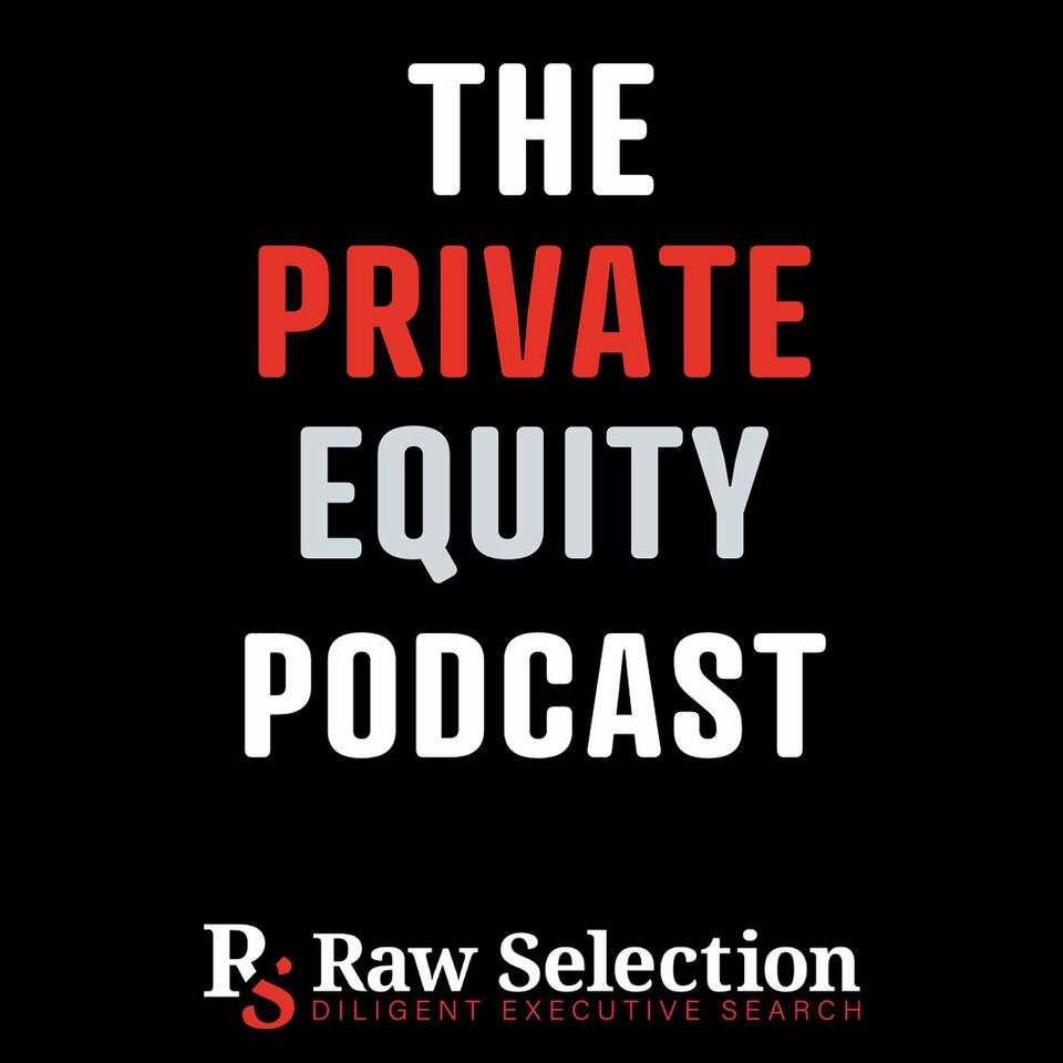 The Private Equity Podcast, by Raw Selection