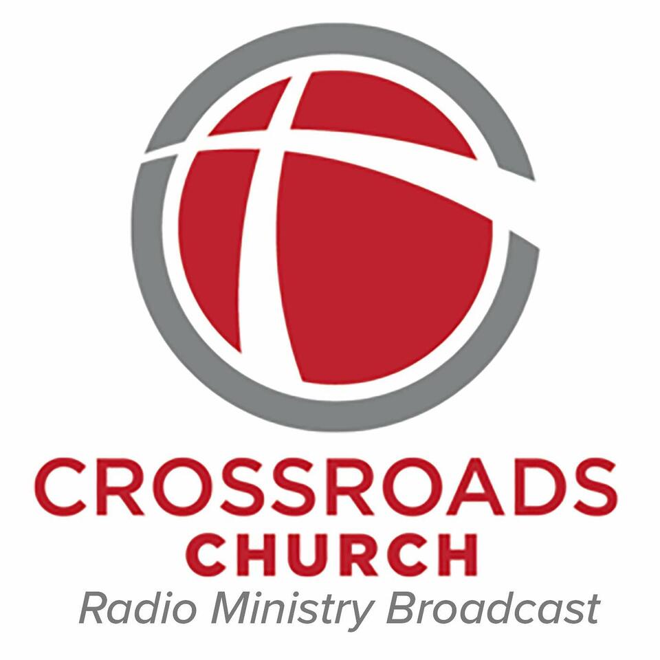 Crossroads Church Radio Podcast