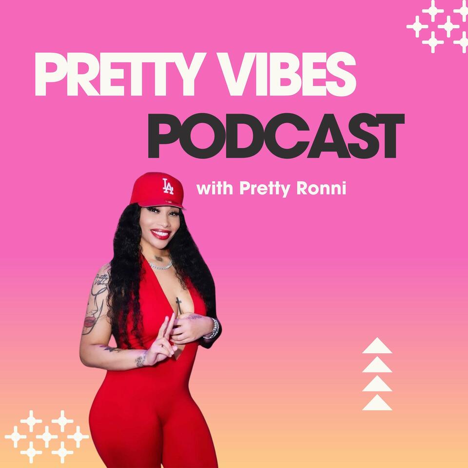 Pretty Vibes Podcast