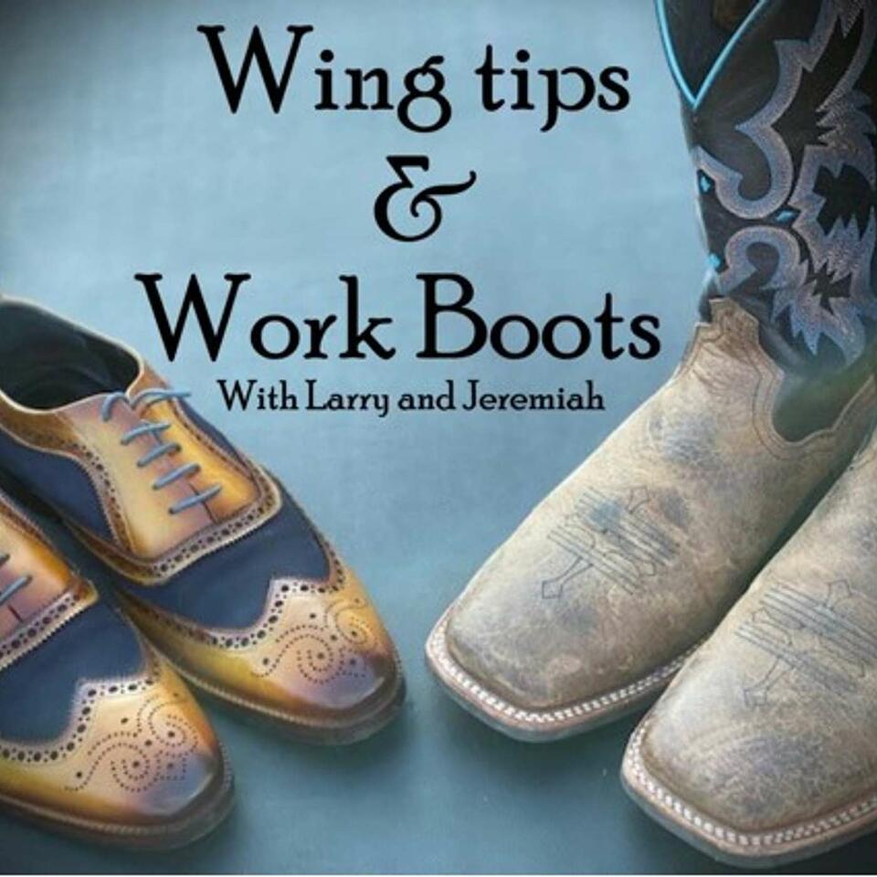 Wingtips and Workboots