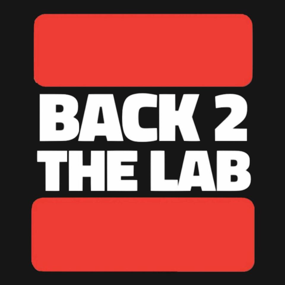 The Back 2 The Lab Podcast
