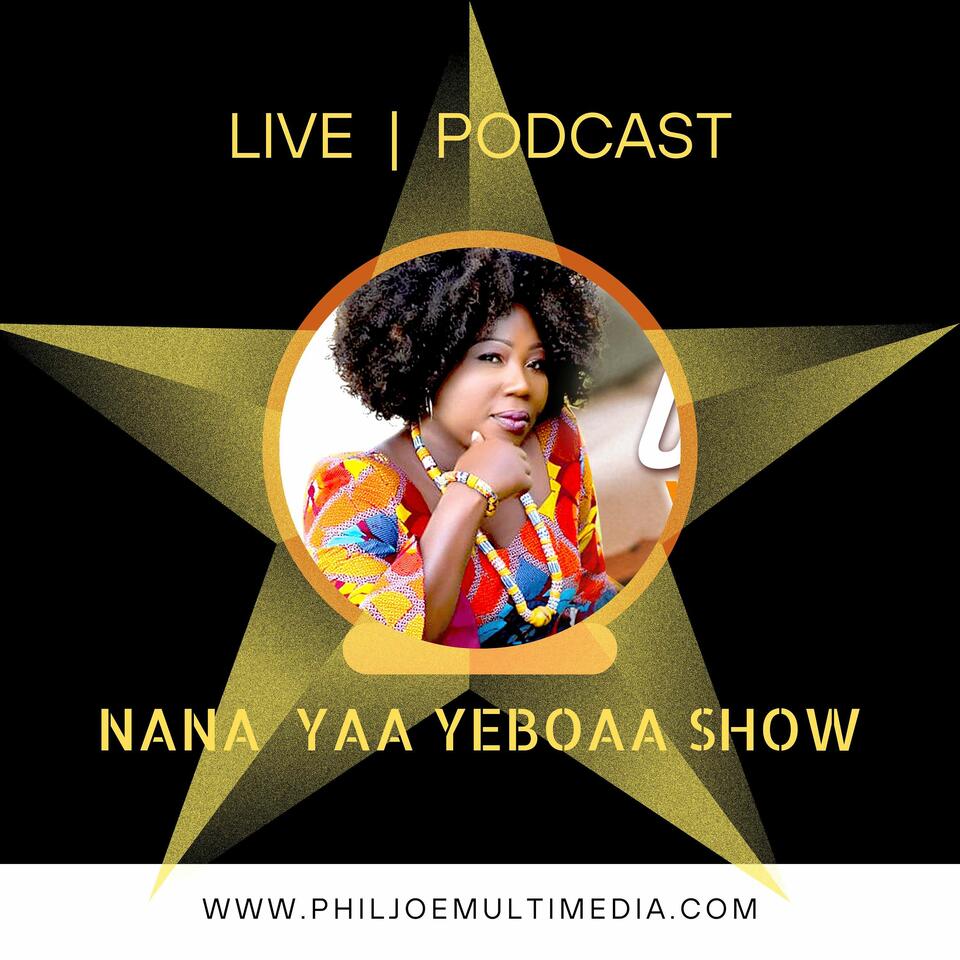 Nana Yaa Yeboaa Podcast