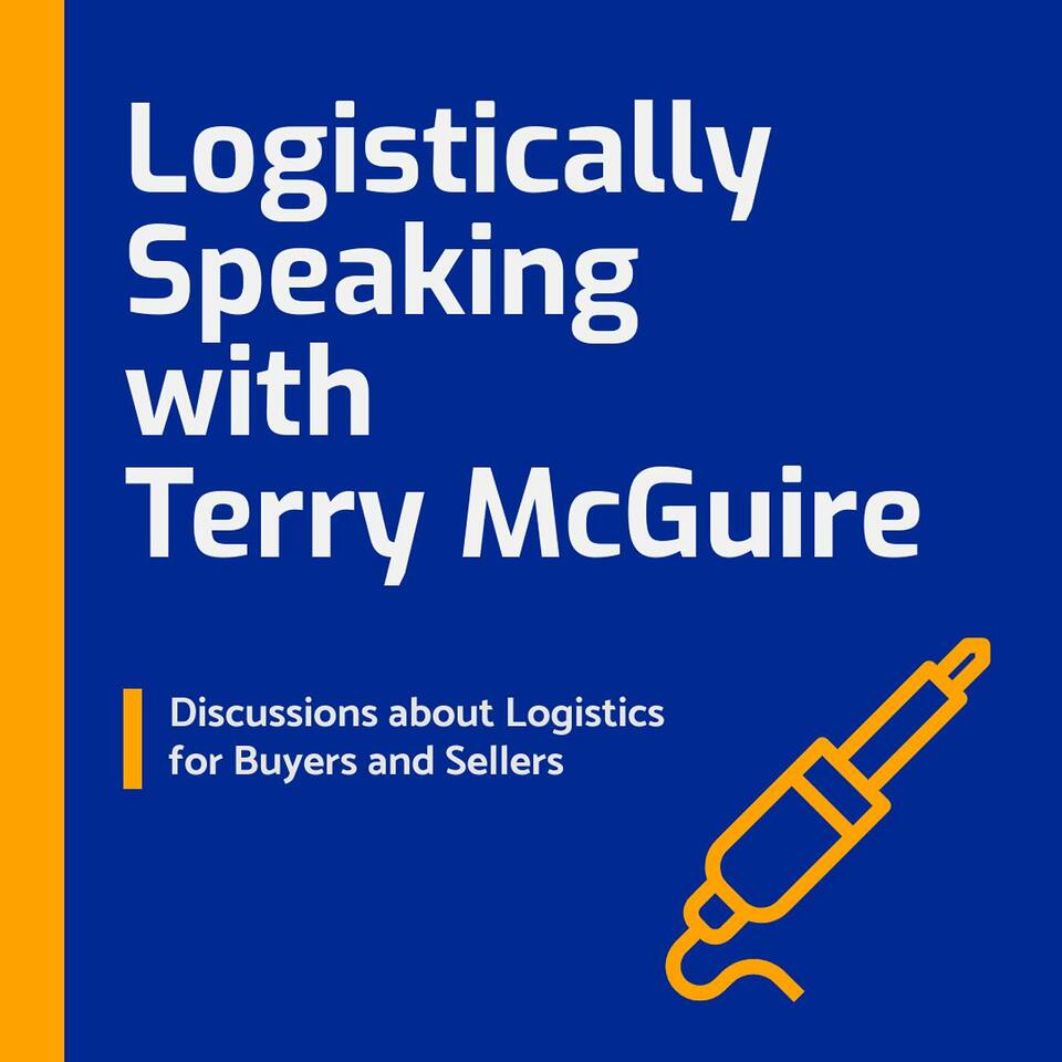 Logistically Speaking with Terry McGuire