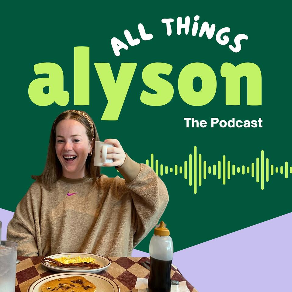 All Things Alyson The Podcast