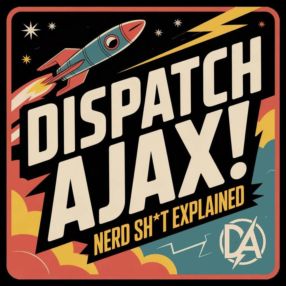 Dispatch Ajax! Podcast