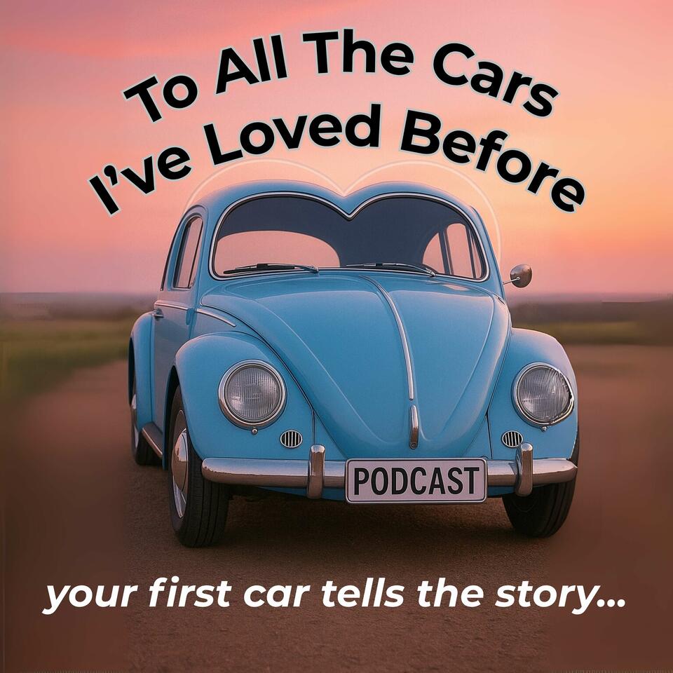 To All The Cars I've Loved Before: Your First Car Tells The Story
