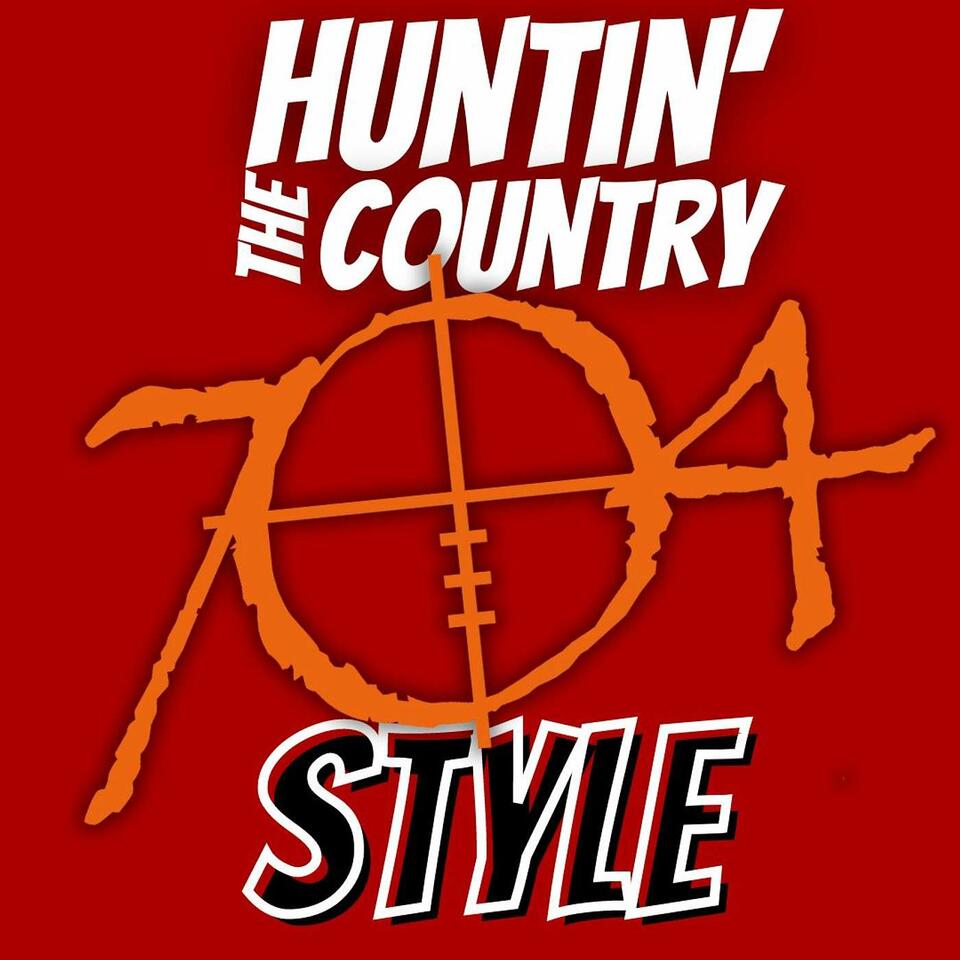 Huntin' the Country 704 Style