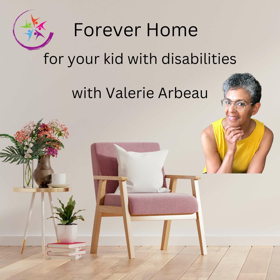 Forever Home for our kids with disabilities.