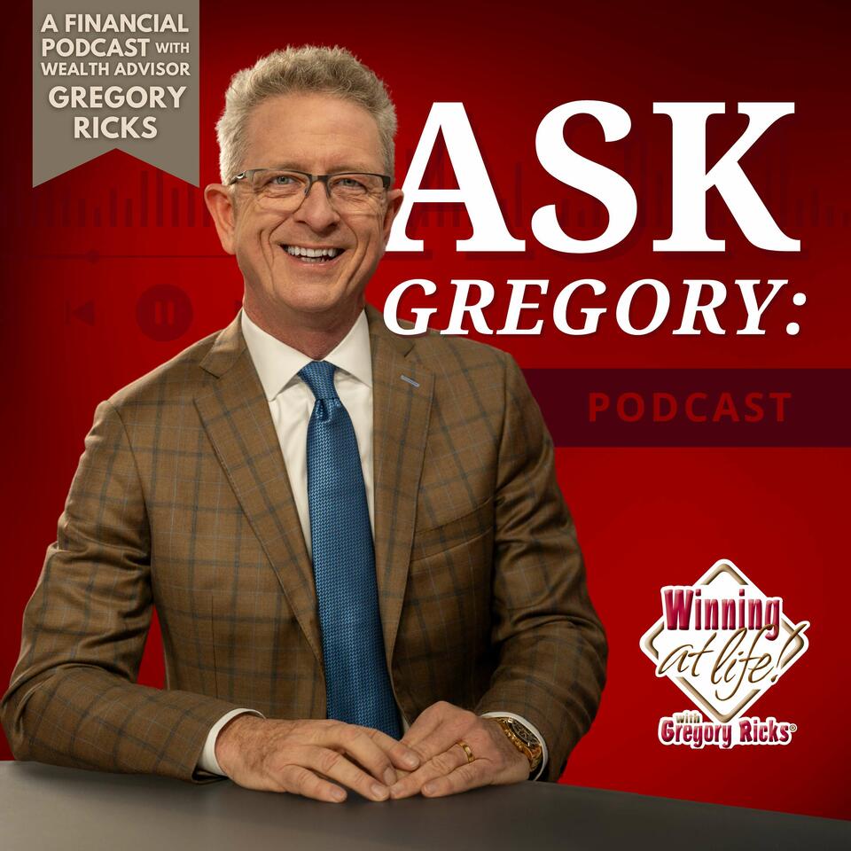 Ask Gregory: Podcast - Income & Retirement Planning