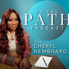 On the Path w/ Cheryl Nembhard