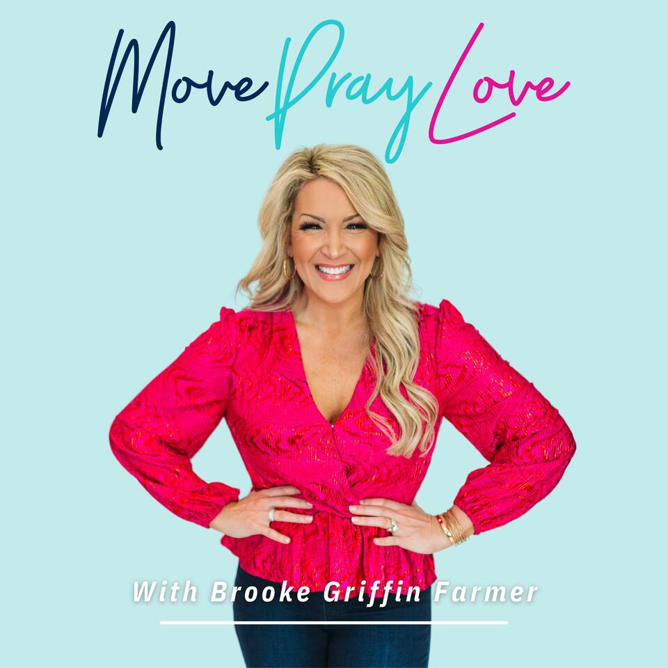 Move Pray Love with Brooke Farmer