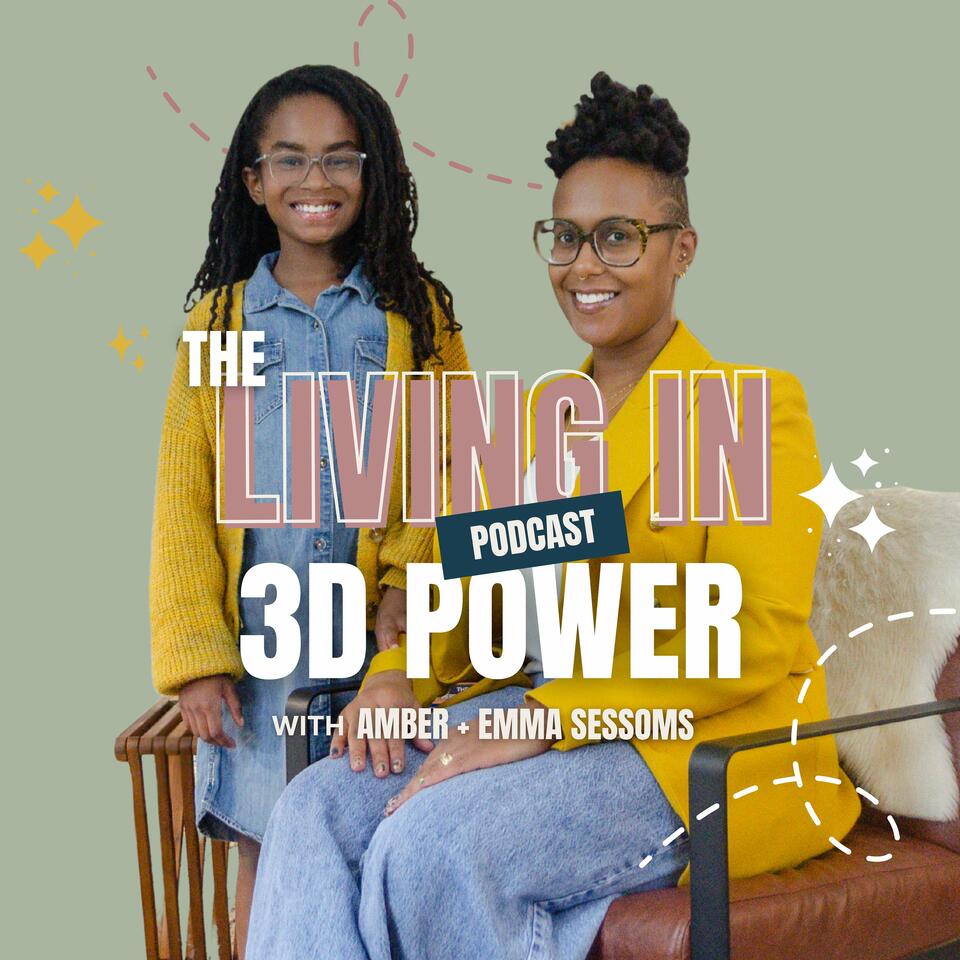 Living in 3D Power Podcast