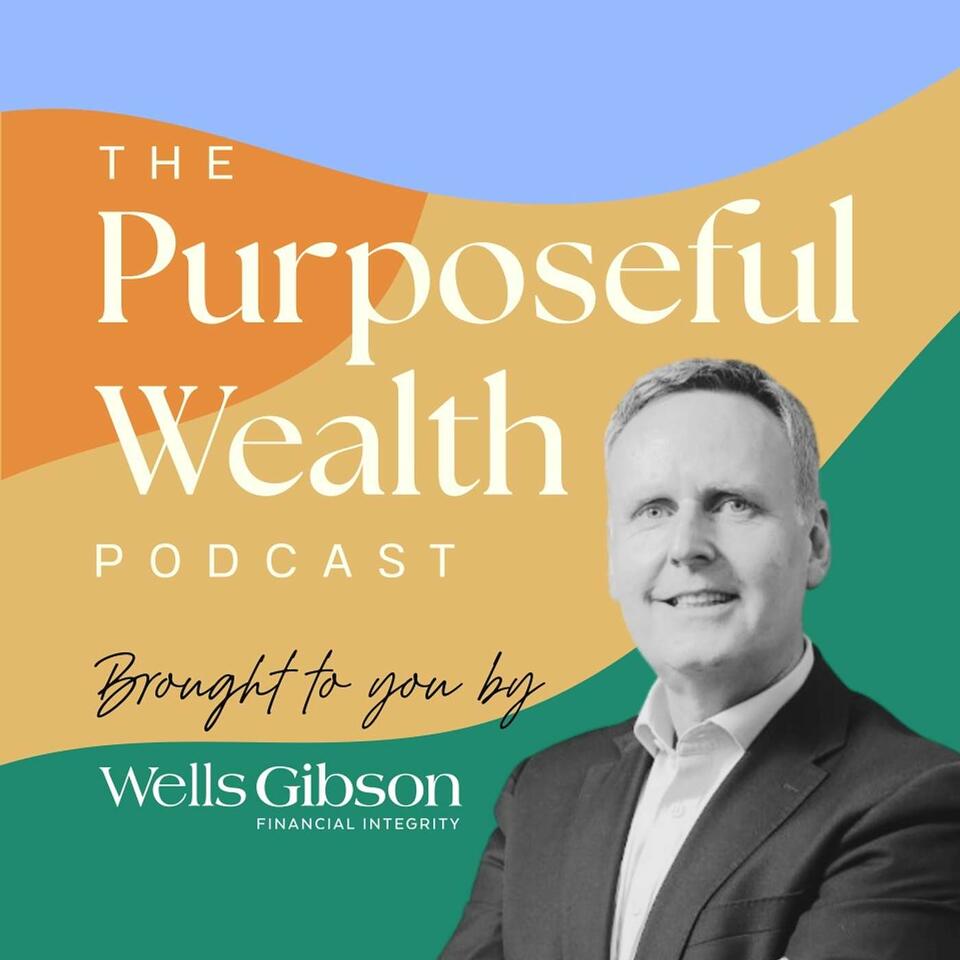The Purposeful Wealth Podcast