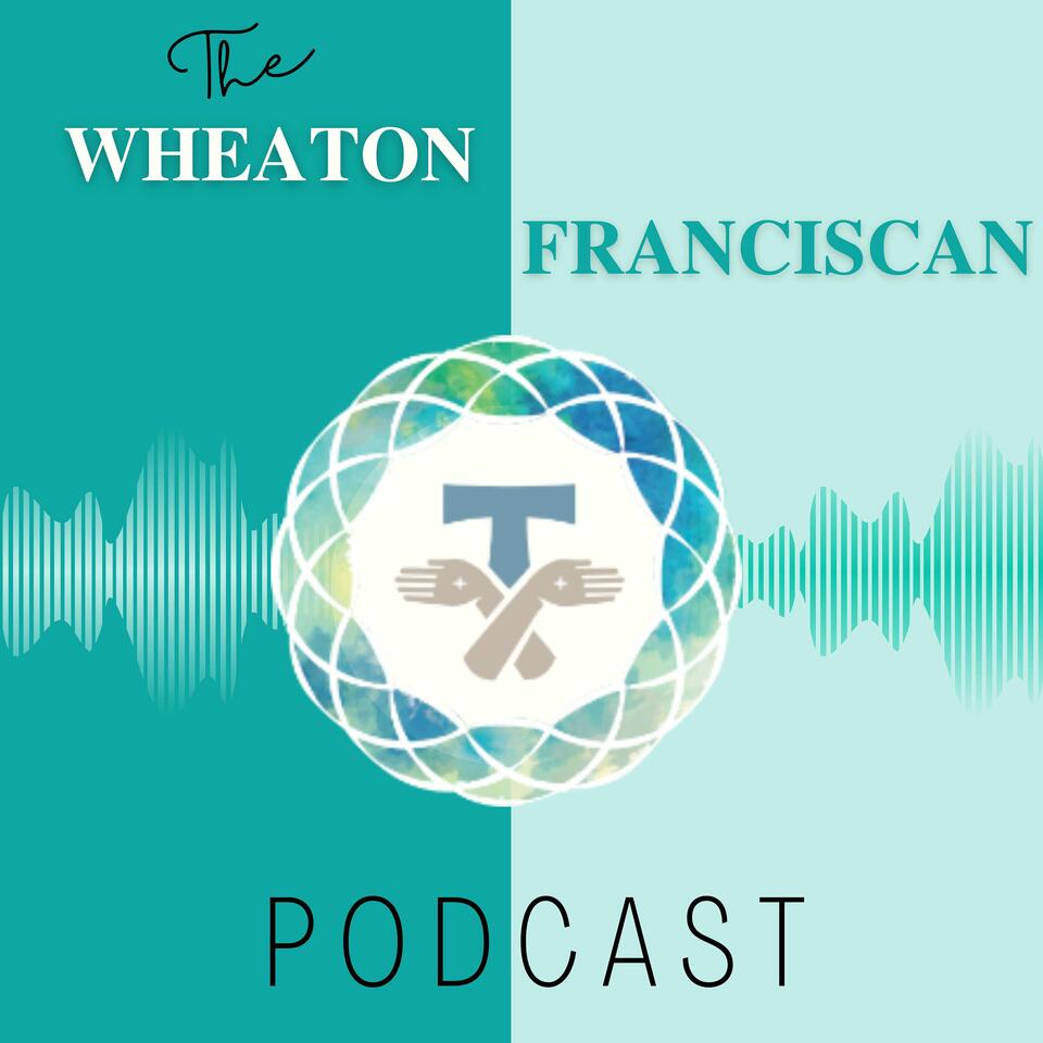 Wheaton Franciscan's Podcast