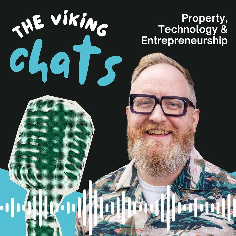 The Viking Chats: navigating the choppy waters of property, technology and business