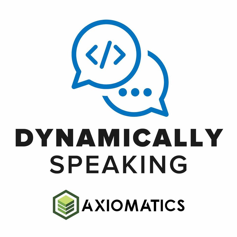 Dynamically Speaking: The Axiomatics Podcast