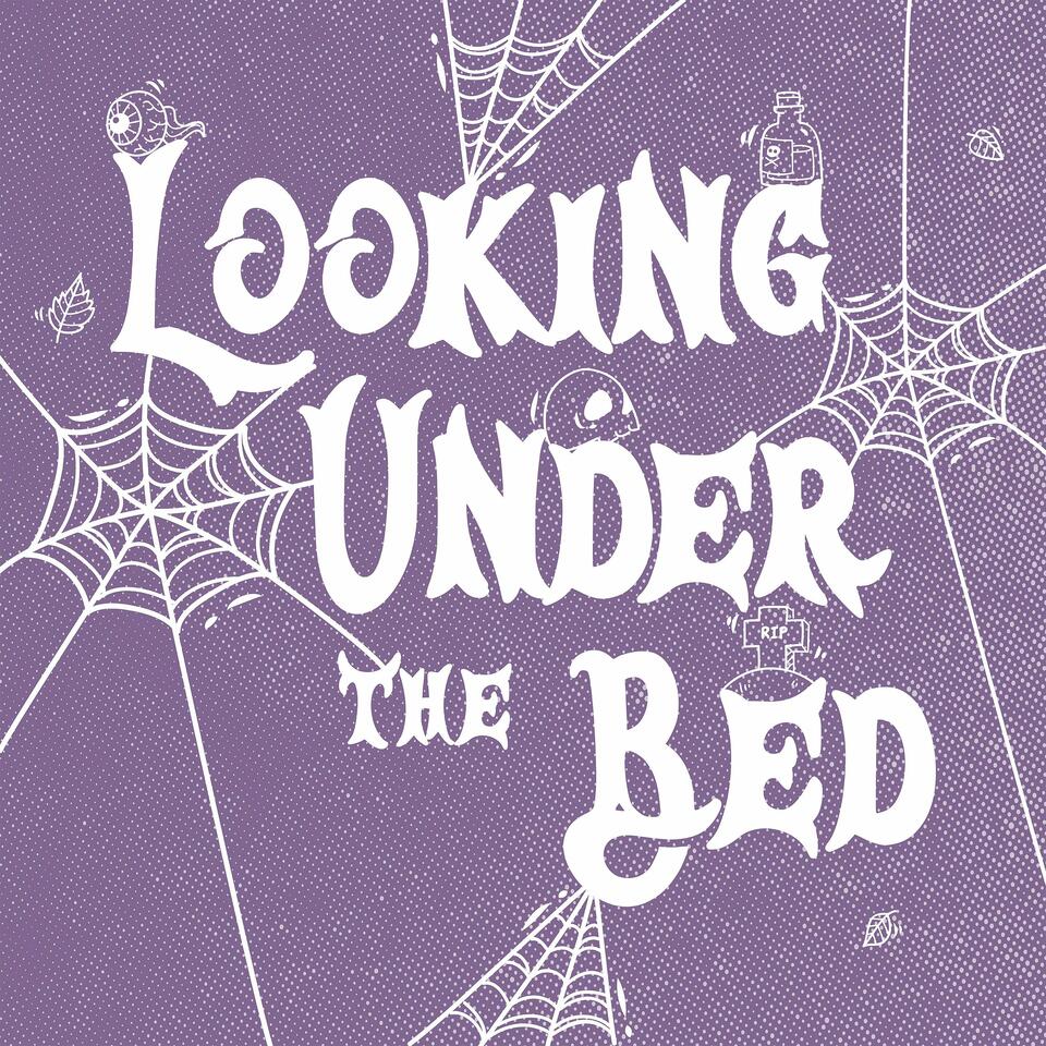 Looking under the Bed