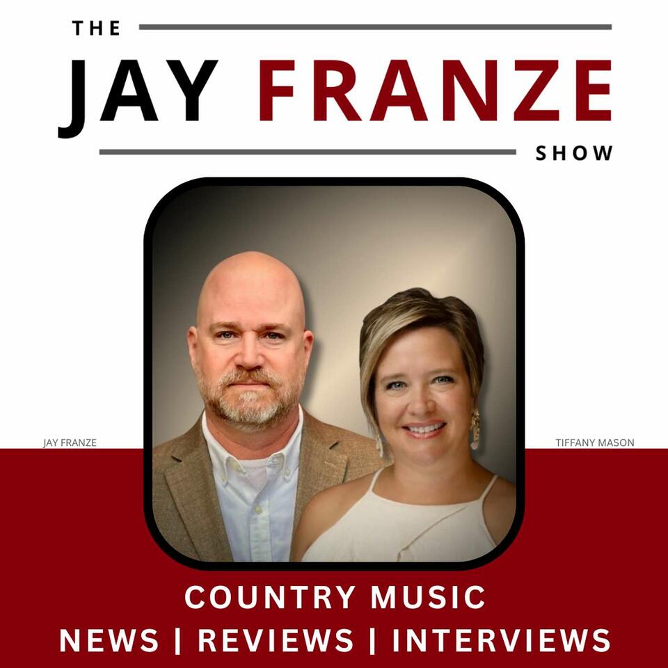 The Jay Franze Show: Country Music - News | Reviews | Interviews