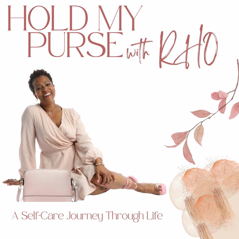 Hold My Purse: A Self-Care Journey Through Life