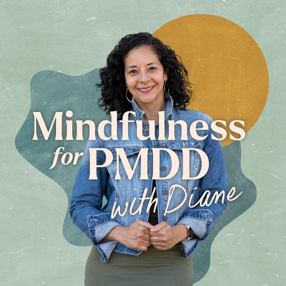 Mindfulness for PMDD with Diane