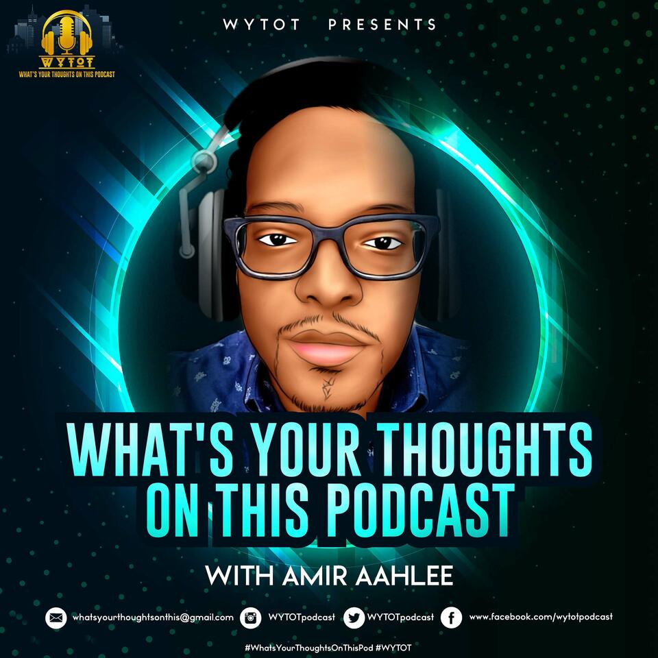 Whats Your Thoughts On This? (WYTOT)