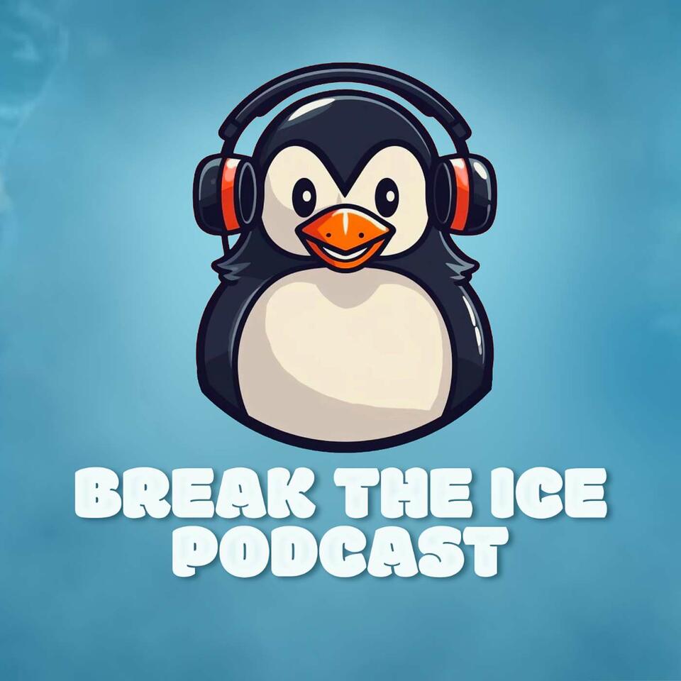Break The Ice Podcast