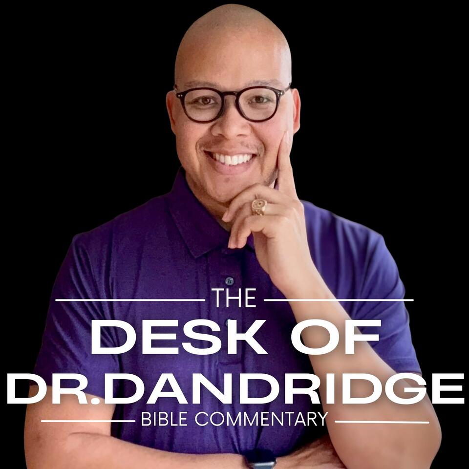 From The Desk of Dr. Dandridge