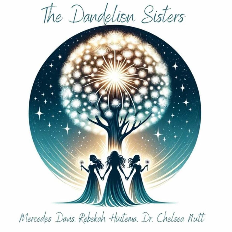 The Dandelion Sisters Podcast