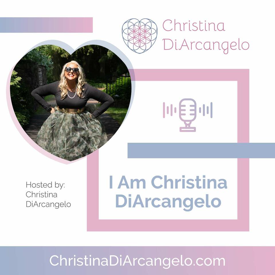 I Am Christina DiArcangelo