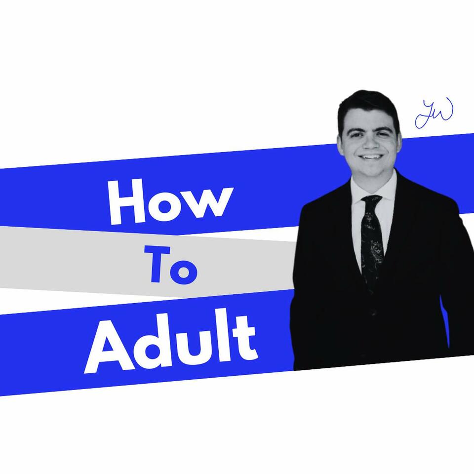 How to Adult