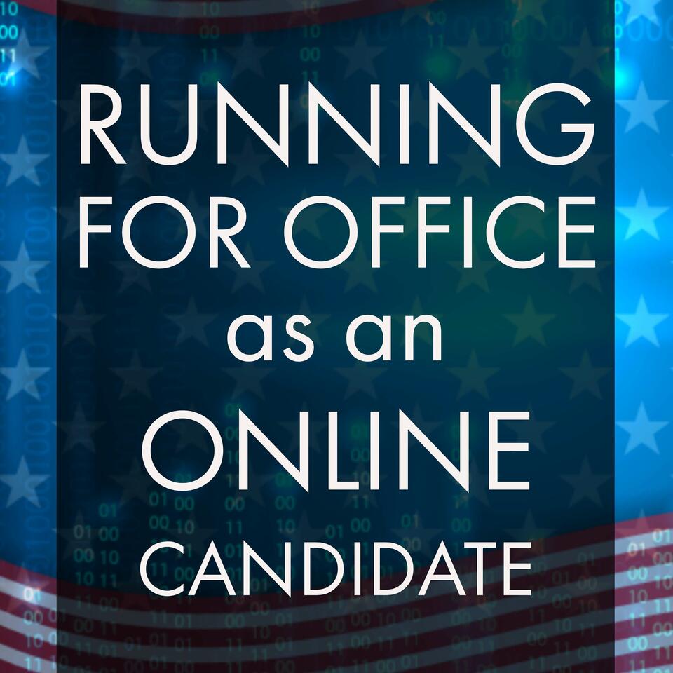 Running for Office as an Online Candidate