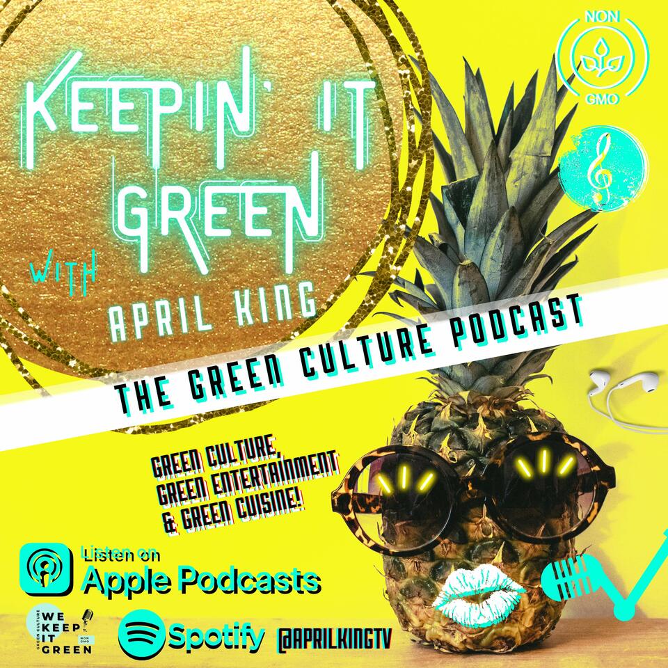 Keepin' It Green with April King