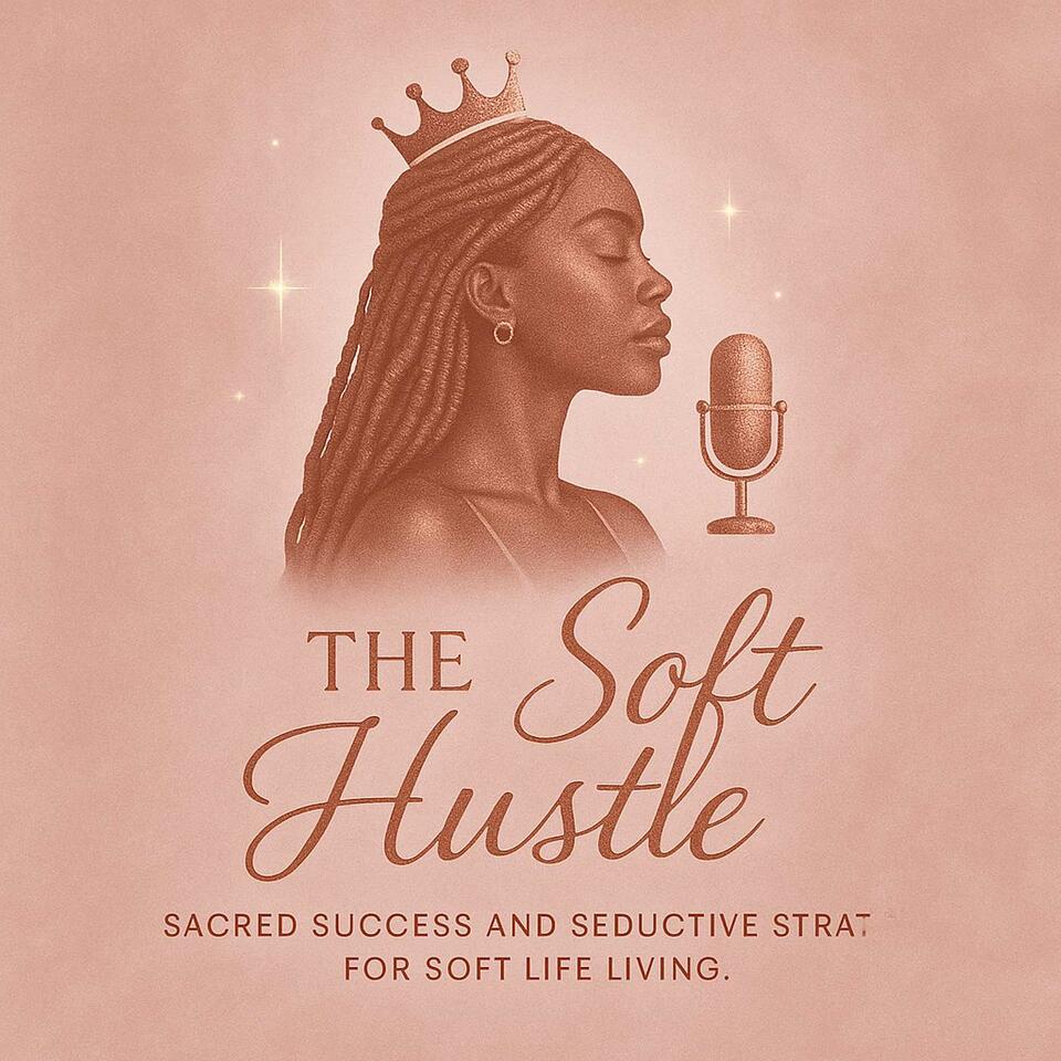 The Soft Hustle