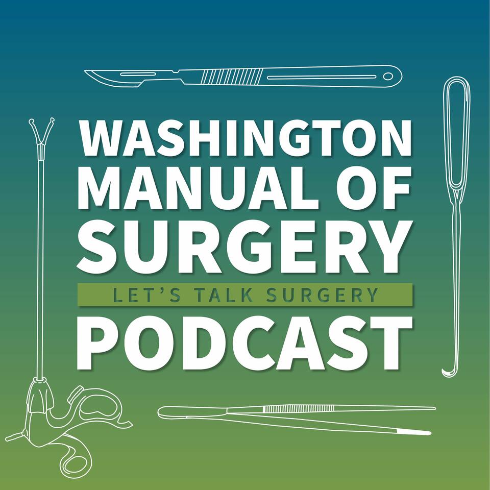 Washington Manual of Surgery Podcast
