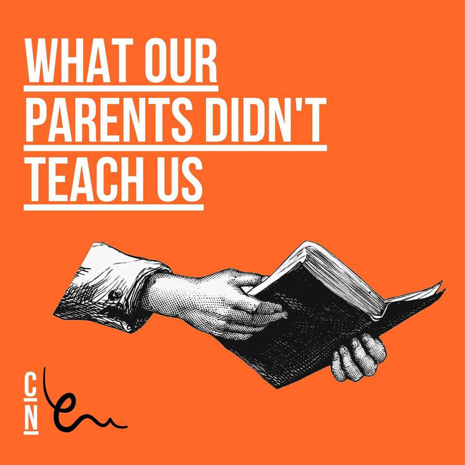 What Our Parents Didn't Teach Us