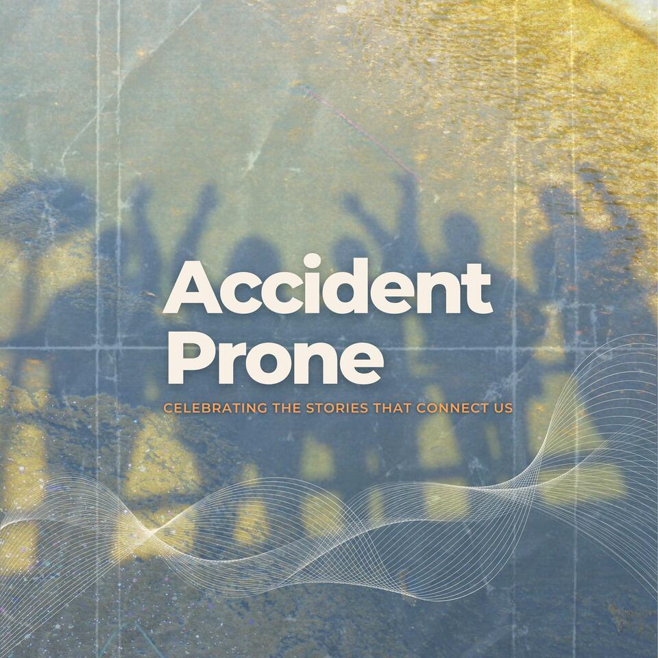 Accident Prone