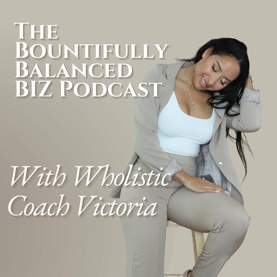 The Bountifully Balanced Biz Podcast