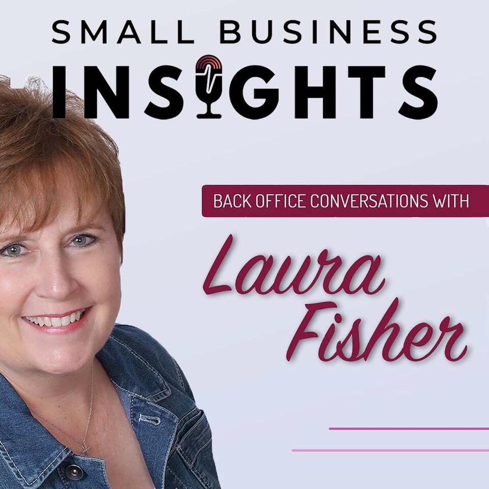 Small Business Insights with Laura Fisher