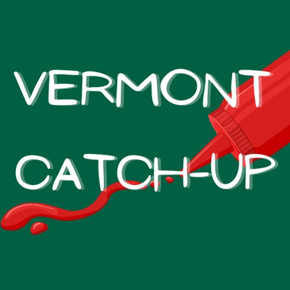 Vermont Catch-up (Ketchup)