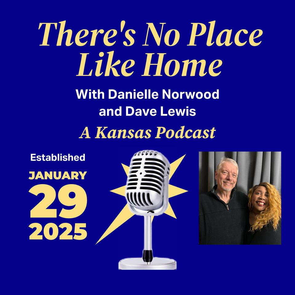 There's No Place Like Home with Danielle Norwood and Dave Lewis