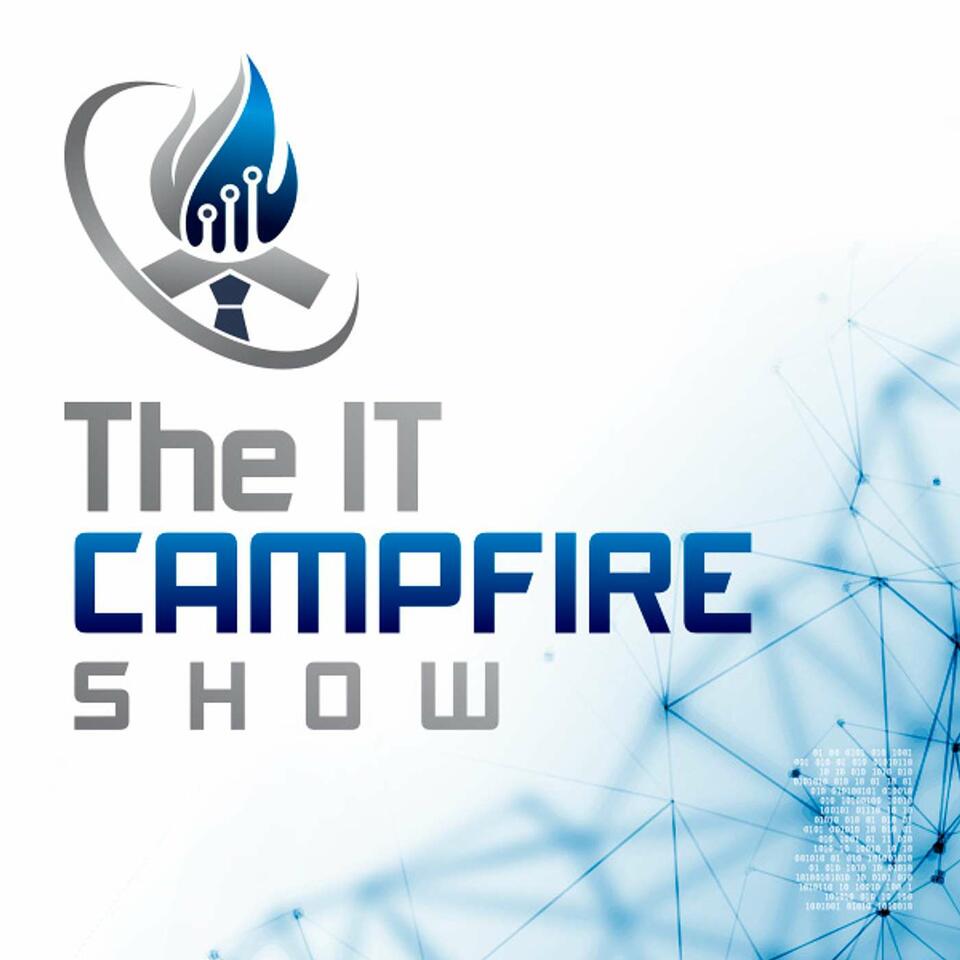 The IT Campfire Show