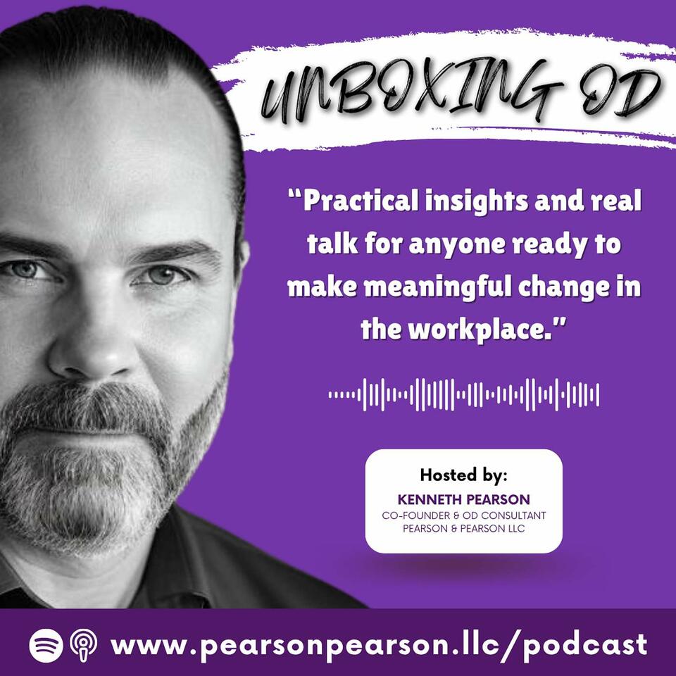 UNBOXING OD: From Curiosity to Capability in Organizational Development