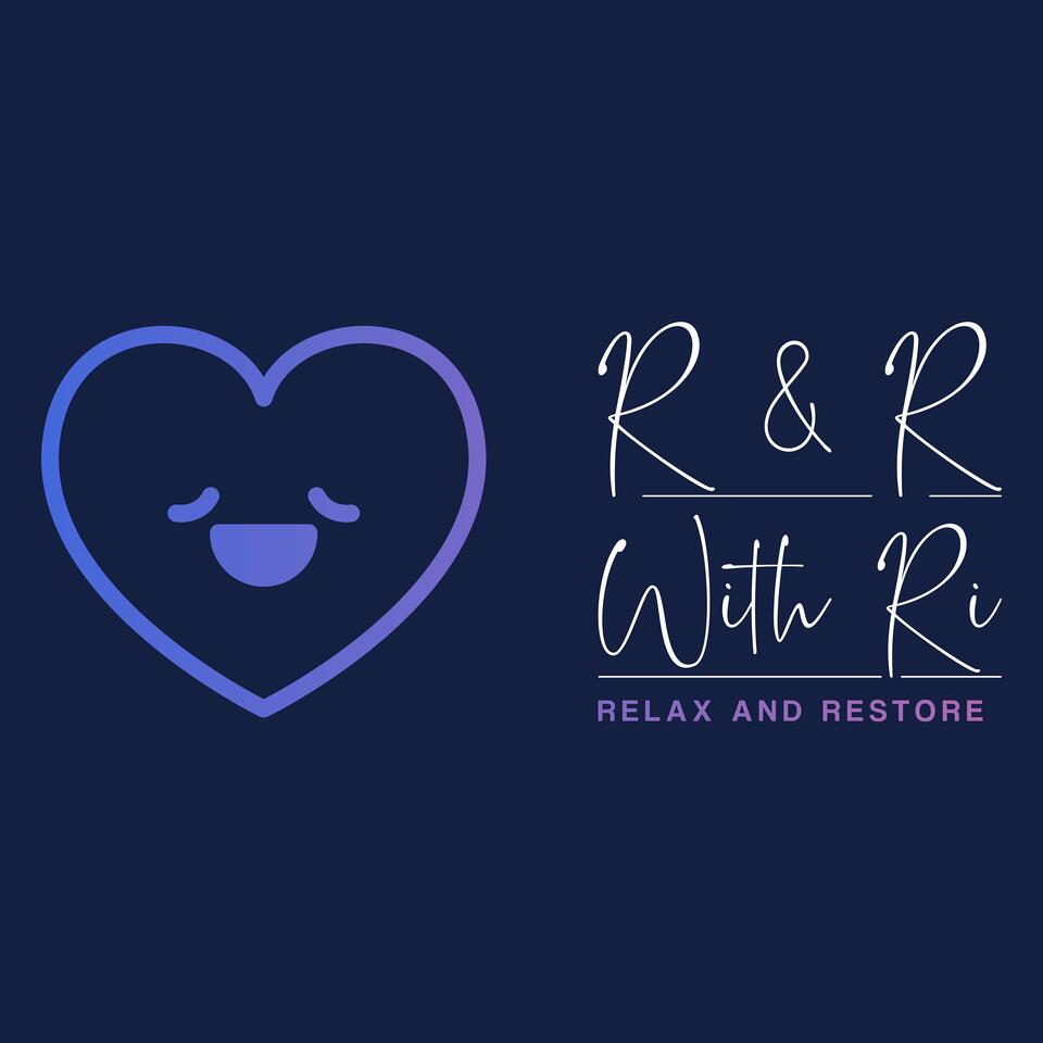 R&R with Ri: Guided Meditations to Relax