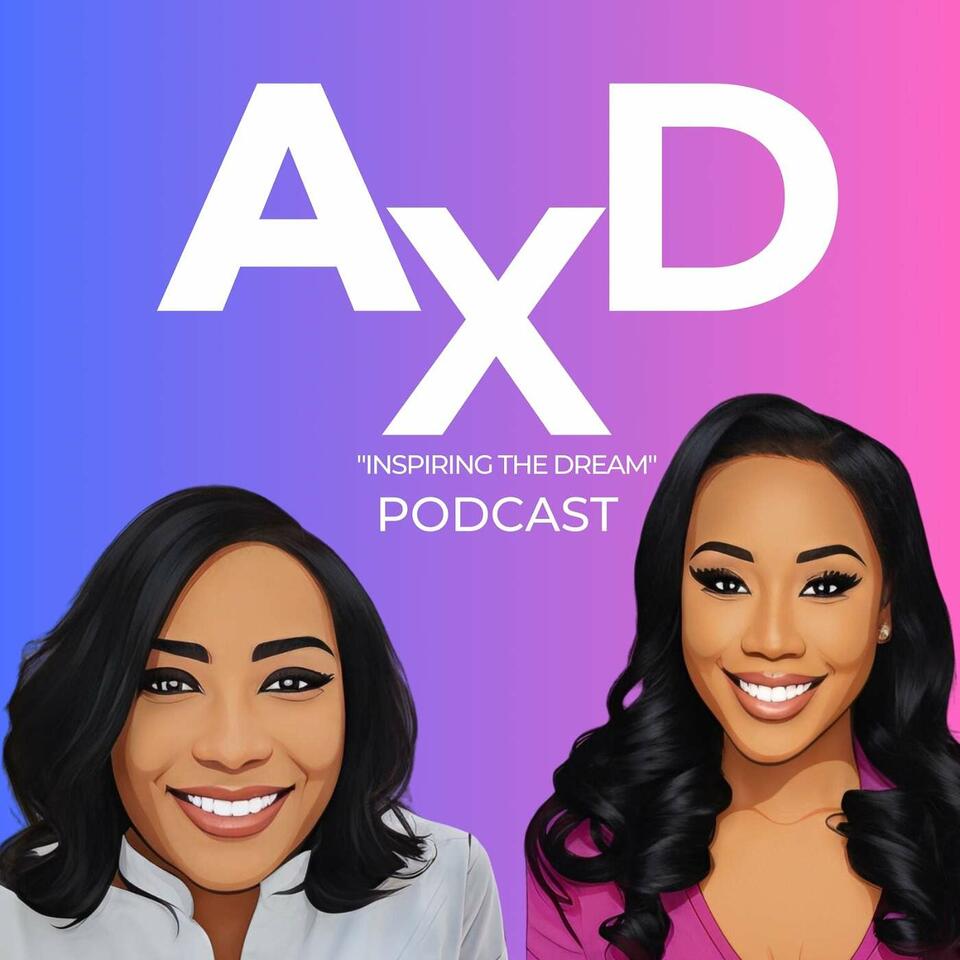 AXD Inspiring the Dream Podcast