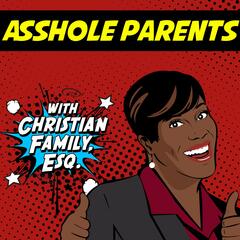 Asshole Parents