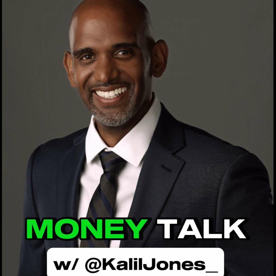 Money Talk with Kalil Jones