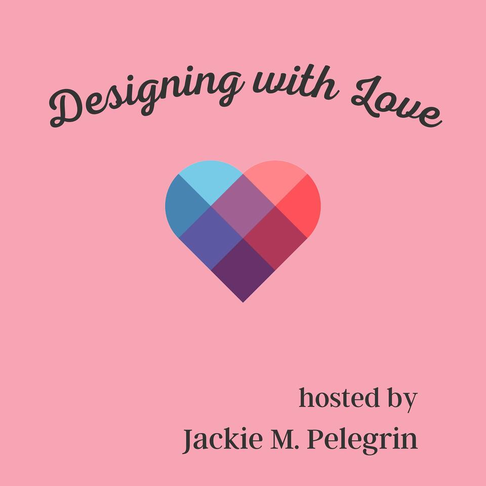 Designing with Love