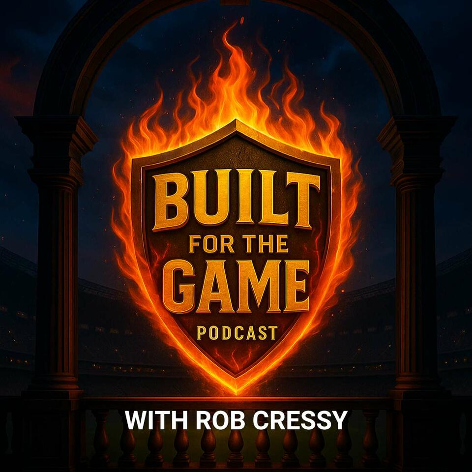 Built For The Game with Rob Cressy